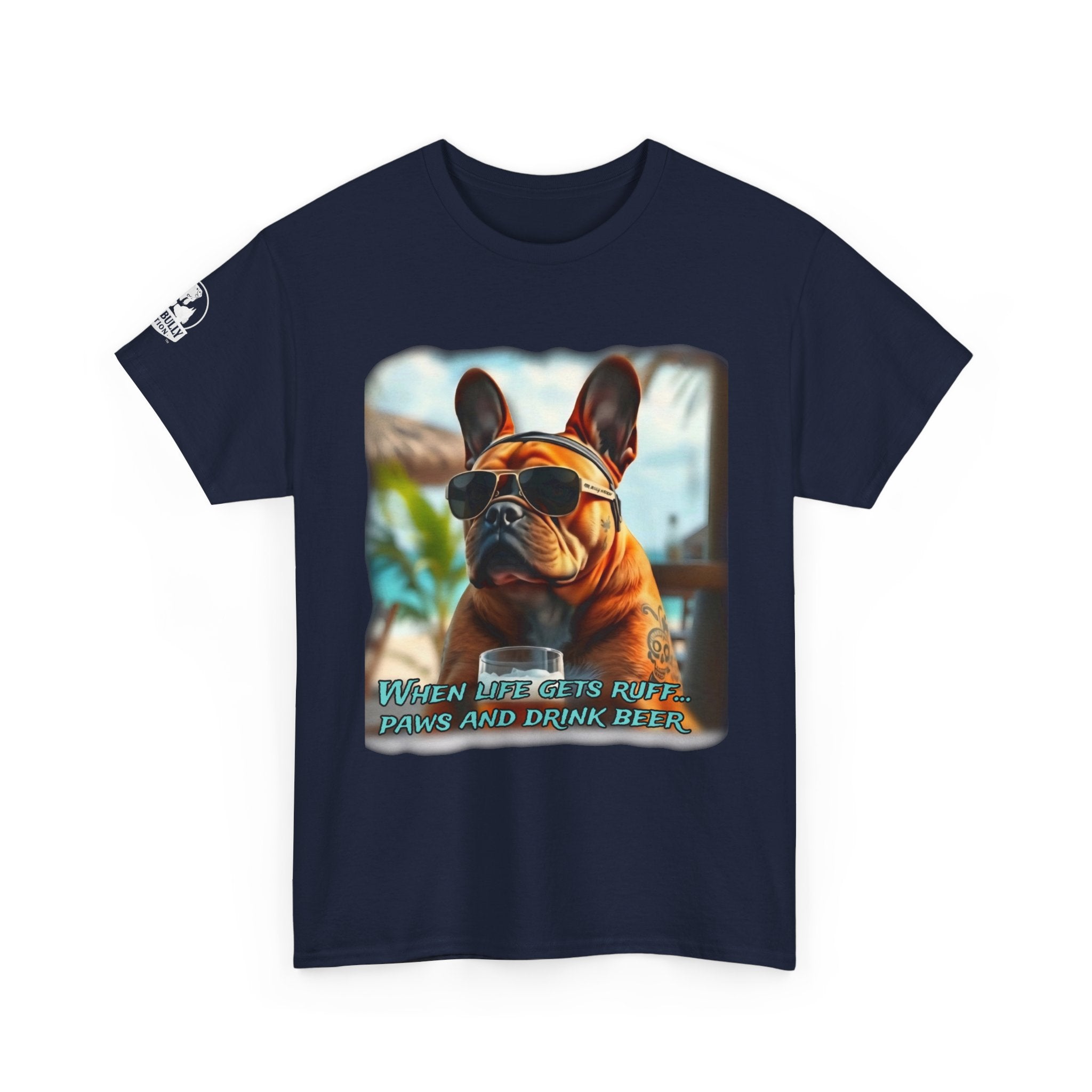 Ruff Life French Bulldog Shirt, Frenchie Dog Lover Tee, Funny French Bulldog Gift, Beer Lover Dog Shirt, Frenchie Owner Gift, Unisex Cotton Tee
