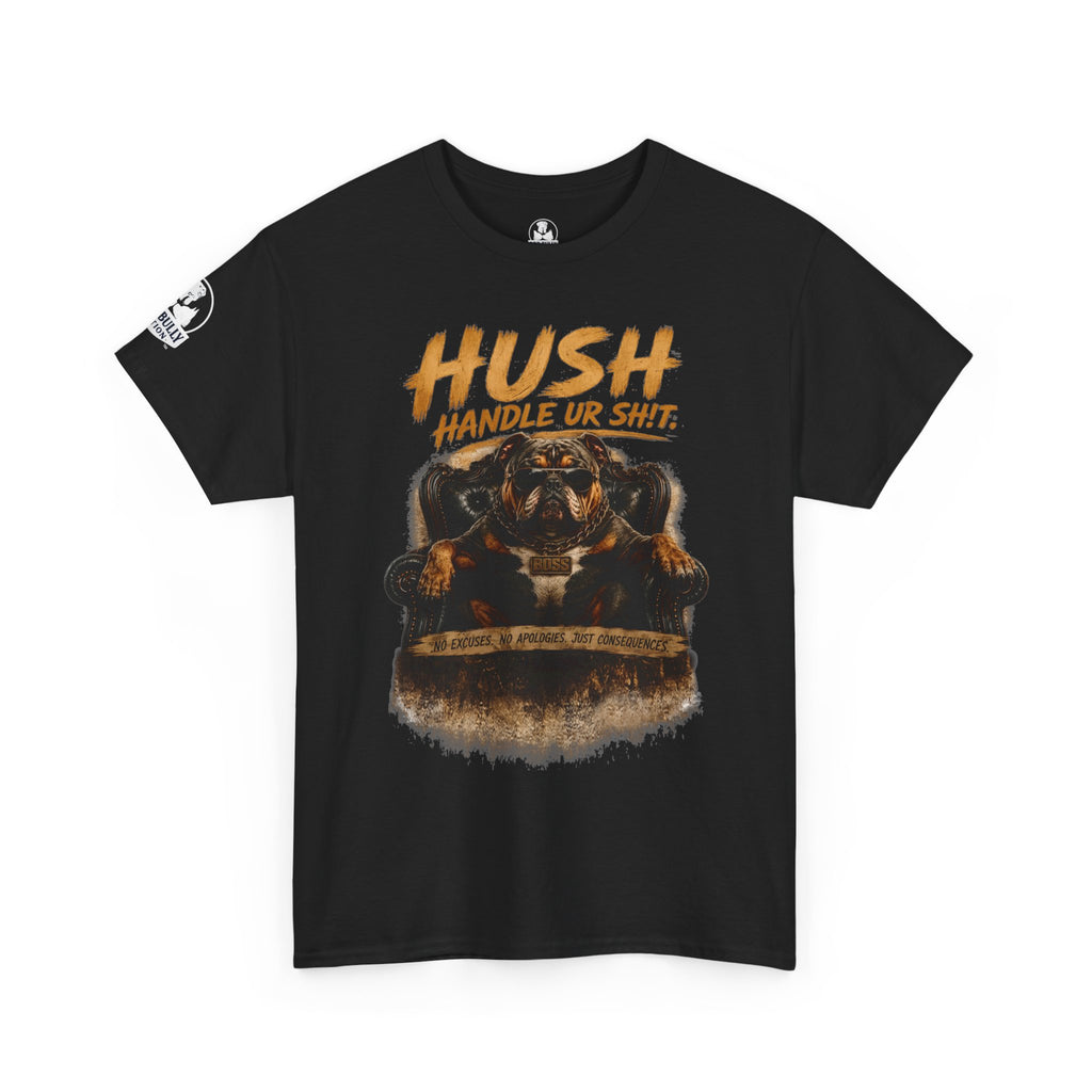 HUSH™ Handle U’r Sh!t | Urban Edge™ Unisex Graphic T-Shirt